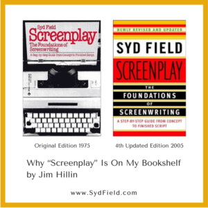 Why “Screenplay” Is On My Bookshelf by Jim Hillin 300x300 - Why “Screenplay” Is On My Bookshelf by Jim Hillin