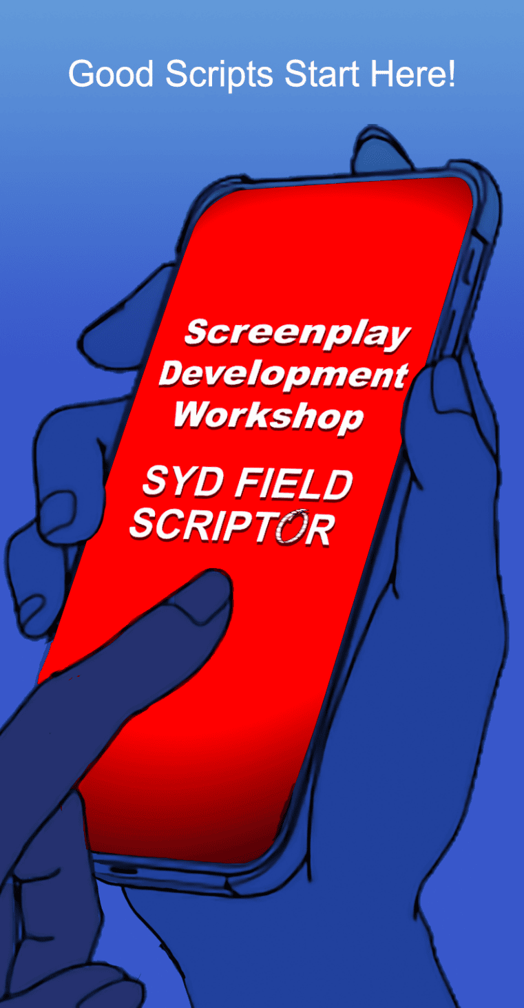 1 Good Scripts Start Here - Screenplay Development Workshop - Syd Field Scriptor